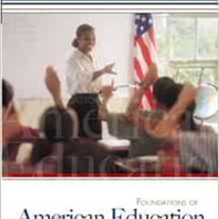 View PDF 💗 Foundations of American Education, 7th Edition by L. Dean Webb,Arlene Met