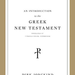 [DOWNLOAD] EPUB 📥 An Introduction to the Greek New Testament, Produced at Tyndale Ho