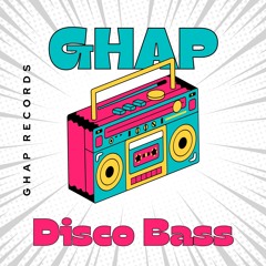 GHAP - Disco Bass