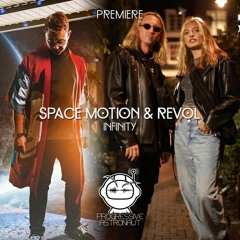 PREMIERE: Space Motion & REVOL - Infinity (Original Mix) [Space Motion Recordings]