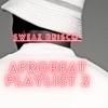 Afrobeat Playlist 2