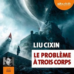 Livre Audio Gratuit 🎧 : Le Problème À Trois Corps, De Liu Cixin