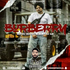 Burberry - Sidhu Moose Wala - DJ IsB