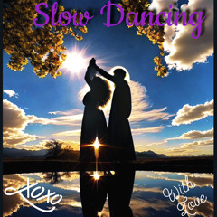 Slow Dancing