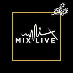 MIX LIVE - DJ ERICK