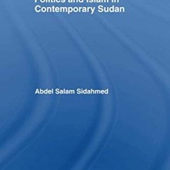 [DOWNLOAD] EPUB ✓ Politics and Islam in Contemporary Sudan by  Abdel Salam Sidahmed P