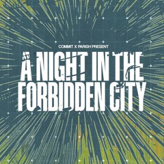 PARISH @ A NIGHT IN THE FORBIDDEN CITY (2HR EXTENDED SET)