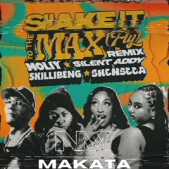 MOLIY X Skillibang X Shenseea X Silent Addy - Shake It To The Max -INTRO- ( Dj Nati Makata )