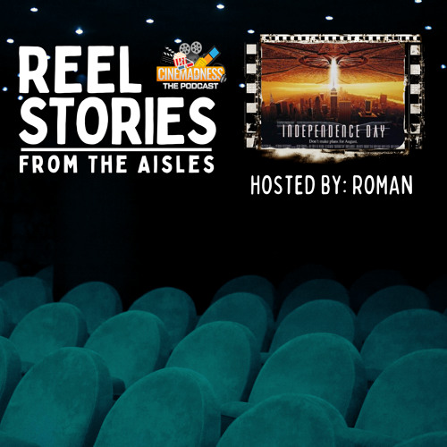 Reel Stories From The Aisles - Independence Day