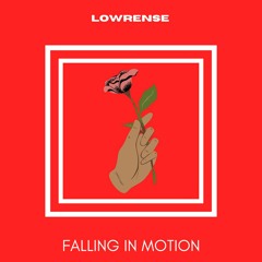 Lowrense - Falling In Motion