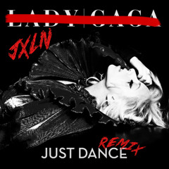 FREE DL | Lady Gaga - Just Dance (JXLN Remix) Schranz Kick Edit