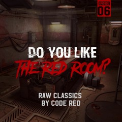 Code Red (Raw Classics) @The Red Room EP06