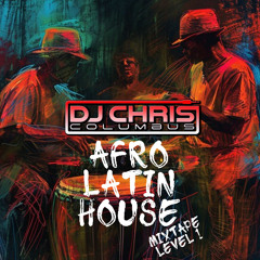 DJ CHRIS COLUMBUS - AFROLATIN MIXTAPE [LEVEL1]