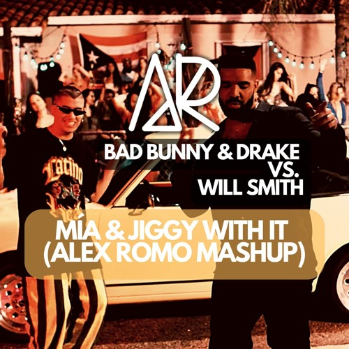 Bad Bunny & Will Smith - MIA Vs Jiggy With It [Alex Romo MashUp]