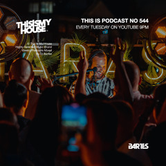 Bartes Pres. This Is My House 544