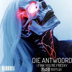 I FINK YOU'RE FREEKY (Slice N Dice Bootleg) FREE DOWNLOAD