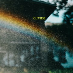 Outside (FULL SONG IN THE DESCRIPTION)