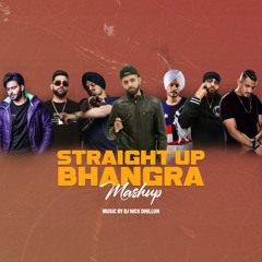Straight Up Bhangra (Mashup) - DJ Nick Dhillon