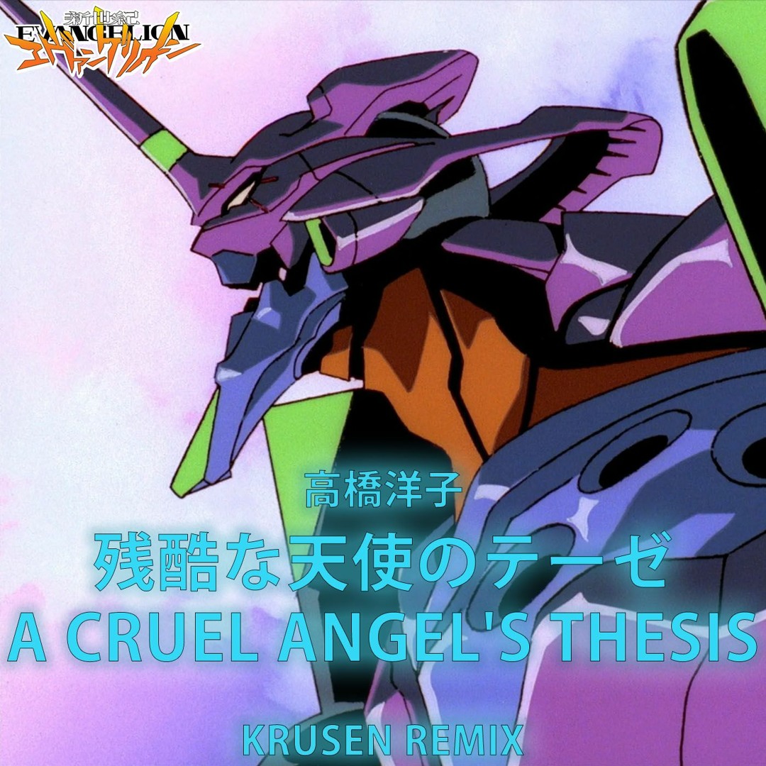 Stream 残酷な天使のテーゼ A Cruel Angel's Thesis(Krusen Hardstyle