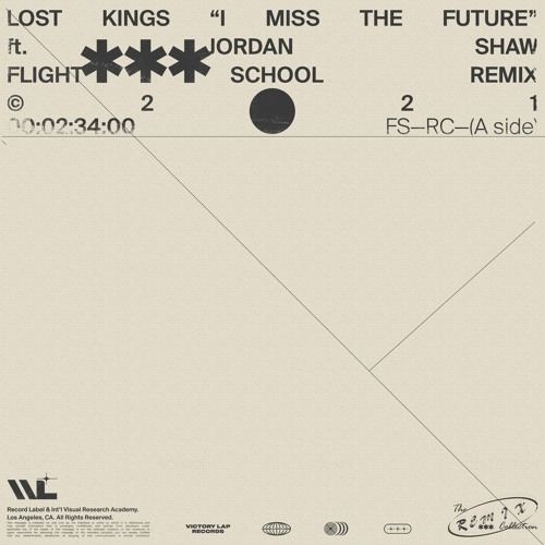 Lost Kings ft. Jordan Shaw - I Miss The Future (Flight School Remix)