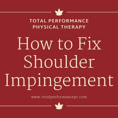 How To Fix Shoulder Impingement