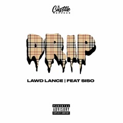 Lawd Lance - Drip (feat. SISO)