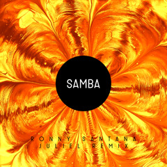 Ronny Santana- SAMBA (Juliel Tribal Remix) FREE DOWNLOAD