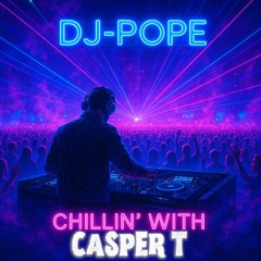 Chillin With Casper T