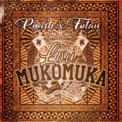 P.Wish & Folau - Lou Mukomuka