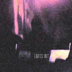 LIGHTS OUT. Ft GHXST (prod. MAJZKLUANI)