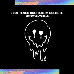 Daddy Yankee x Lary Over, Lírica En La Casa - ¿Qué Tengo Que Hacer? x Súbete (YorXwell Versus)