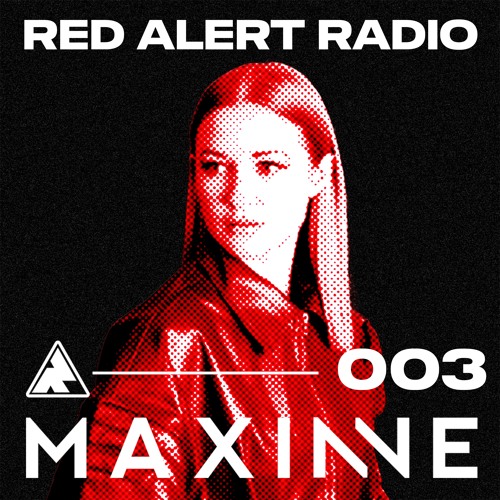 Red Alert Radio 003 by Maxinne - Recorded live from Halcyon in San Francisco