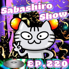 Sabashiro Show EP.220 Dance Electro Tech bass deep House Music EDM Mix - Takker Sabashiro