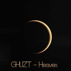 Ghuzt - Heaven (Original Mix)