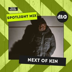 Spotlight Mix: Next Of Kin