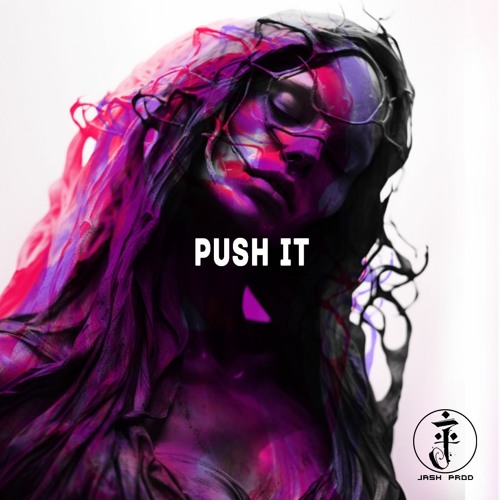 PUSH IT