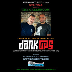 STUNNA Hosts THE GREENROOM with DARK OPS Guest Mix July 7 2021