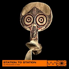 Station To Station 01/23 by Moduretik & Vlad