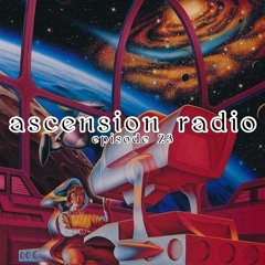 Ascension Radio Episode 23 (W/ Soundsbycam)