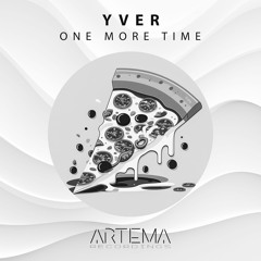 YVER - One More Time (ARTEMA RECORDINGS)