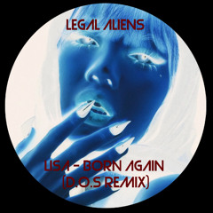 LISA - Born Again (D.O.S Remix)