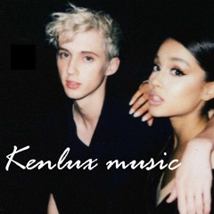 Dance to This - Troye Sivan ft Ariana Grande - Kenlux & ZEAH Remix