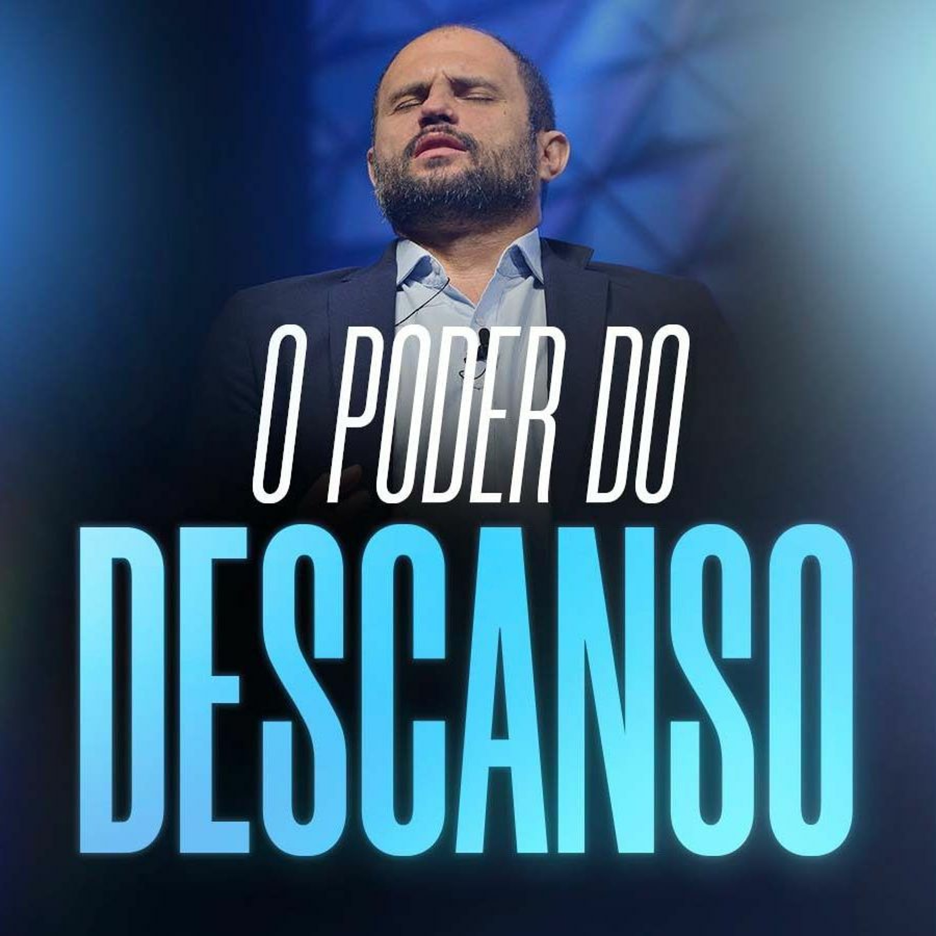 #337 - O Poder do Descanso - Como Descansar e Confiar - JB Carvalho episode artwork