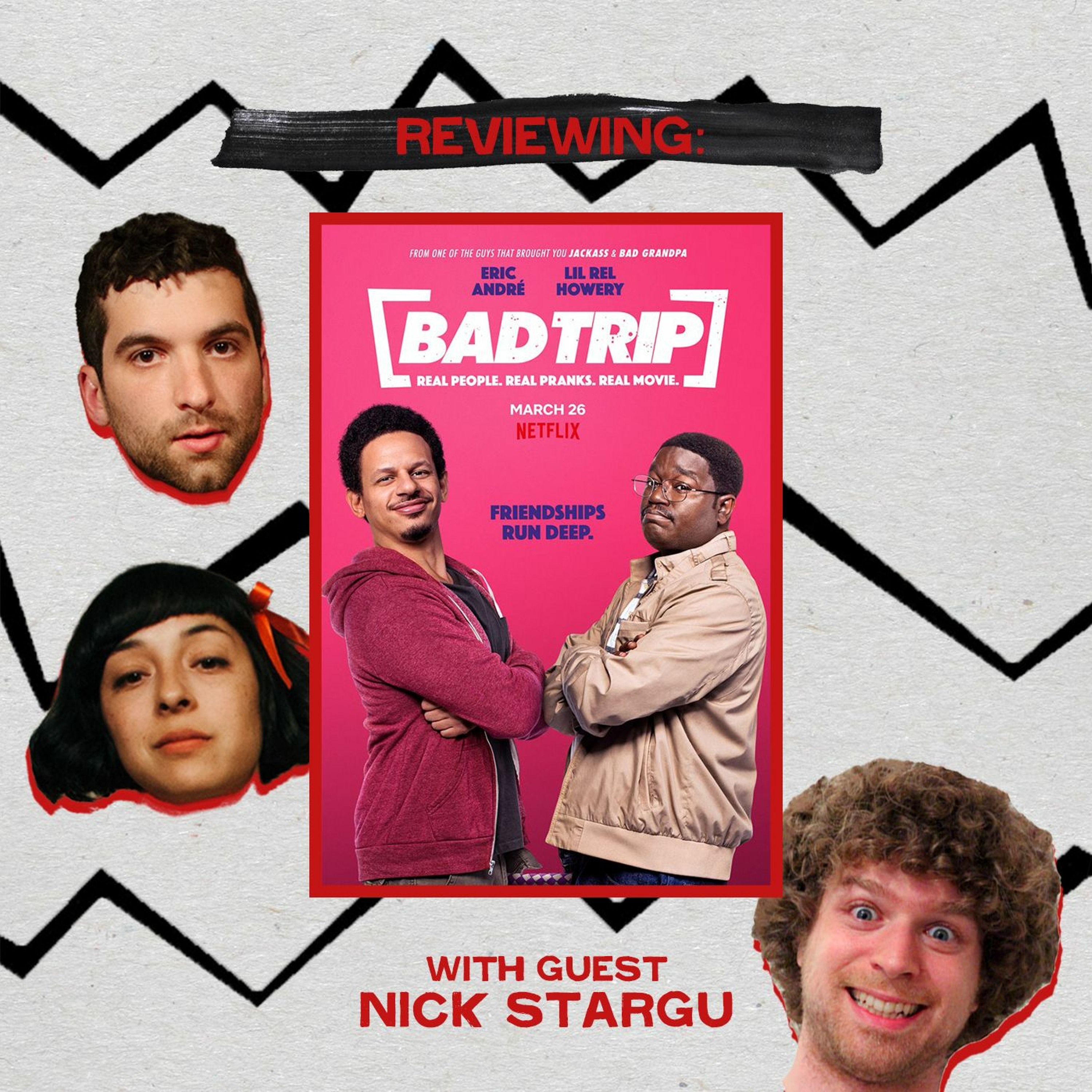 Bad Trip (with Nick Stargu) Ep. 115