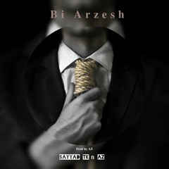 Sayyad - Bi Arzesh (ft. AZ).mp3