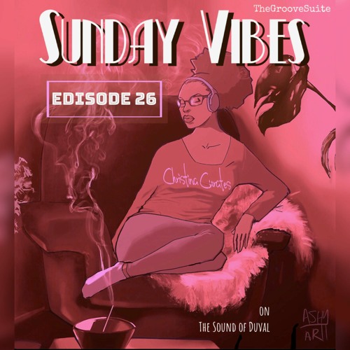 'Sunday Vibes' by ChristinaCurates Ep. 26
