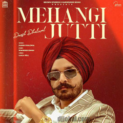 Mehangi Jutti - Darsh Dhaliwal