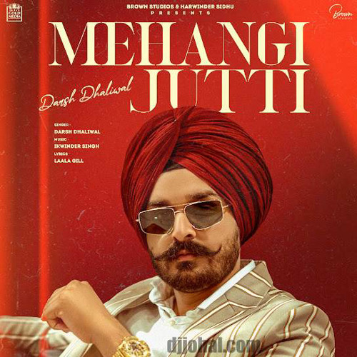 Mehangi Jutti - Darsh Dhaliwal