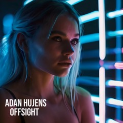 Adan Hujens - Offsight (Original Mix) V1