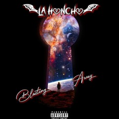 L.A Honcho-Blasting Away